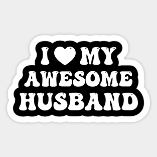 I Love My Awesome Husband Sticker